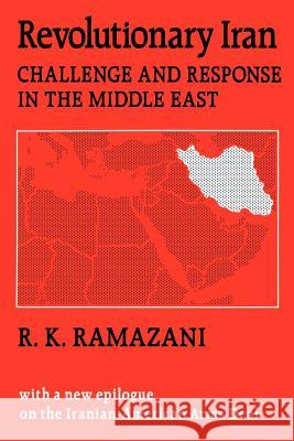 Revolutionary Iran: Challenge and Response in the Middle East Ramazani, R. K. 9780801836107 Johns Hopkins University Press - książka