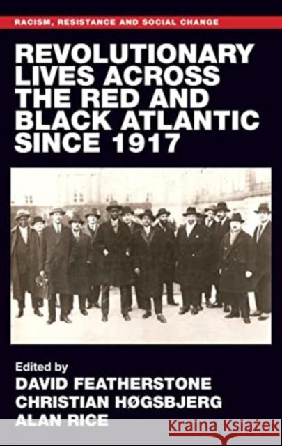 Revolutionary Lives of the Red and Black Atlantic Since 1917  9781526176745 Manchester University Press - książka