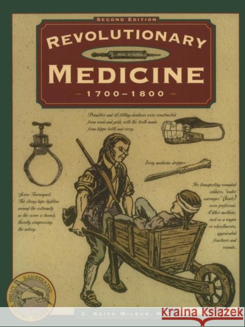 Revolutionary Medicine, Second Edition Wilbur, C. Keith 9780762701391 Globe Pequot Press - książka