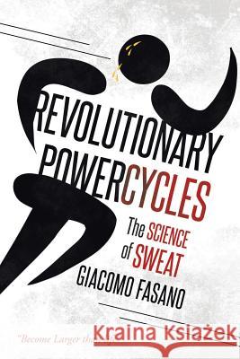 Revolutionary Powercycles Giacomo Fasano 9781948801973 Bookwhip Company - książka