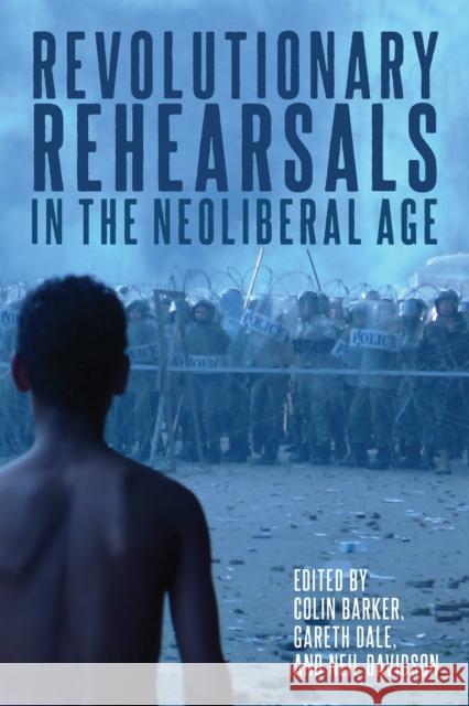 Revolutionary Rehearsals in the Neoliberal Age: Struggling to Be Born?  9781642594683 Haymarket Books - książka