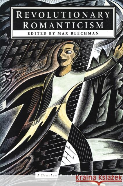 Revolutionary Romanticism: A Drunken Boat Anthology Max Blechman 9780872863514 City Lights Books - książka