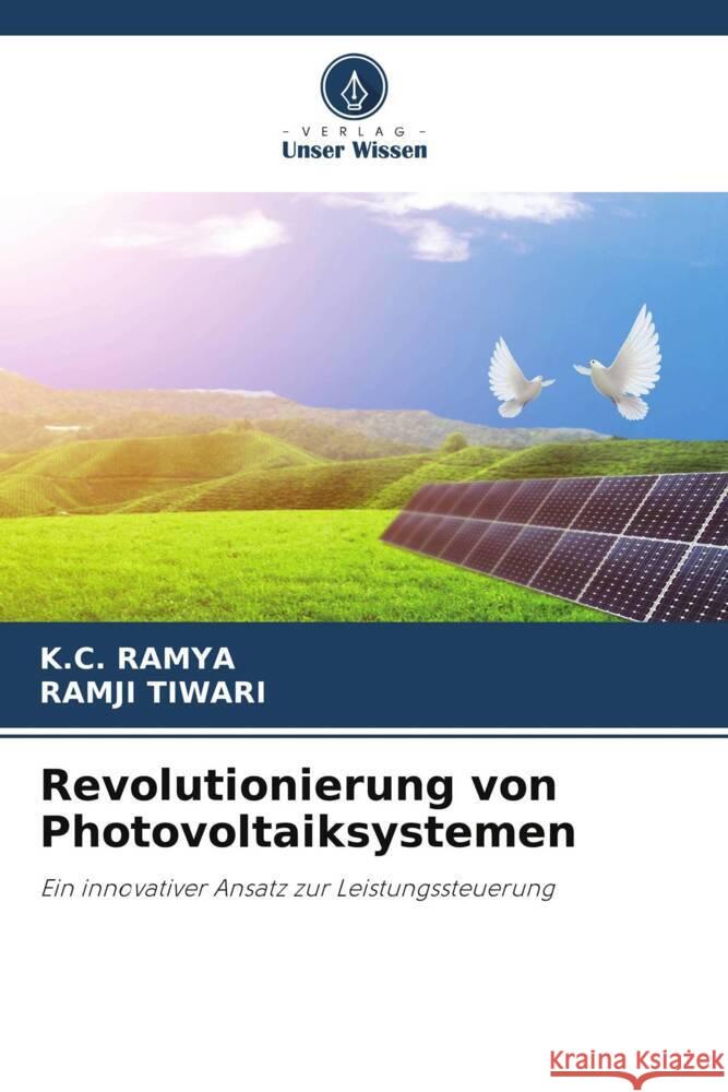 Revolutionierung von Photovoltaiksystemen K. C. Ramya Ramji Tiwari 9786207439393 Verlag Unser Wissen - książka