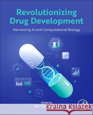 Revolutionizing Drug Development: Harnessing AI and Computational Biology Jen-Tsung Chen 9780443340598 Academic Press - książka