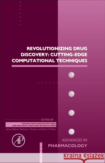 Revolutionizing Drug Discovery: Cutting-Edge Computational Techniques: Volume 103 Swati Verma Ajmer Singh Grewal Neelam Singh 9780443346491 Academic Press - książka