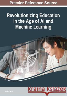Revolutionizing Education in the Age of AI and Machine Learning  9781522591504 IGI Global - książka
