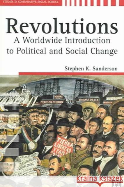 Revolutions: A Worldwide Introduction to Political and Social Change Stephen K. Sanderson 9781594510496 Paradigm Publishers - książka