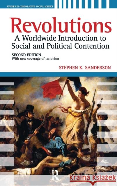 Revolutions: A Worldwide Introduction to Political and Social Change Sanderson, Stephen K. 9781594517044 Paradigm Publishers - książka