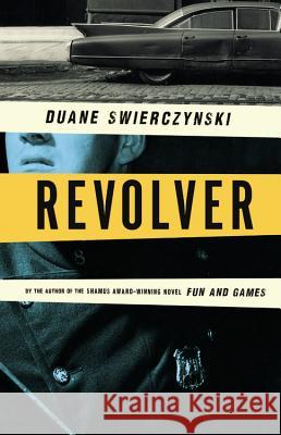 Revolver Duane Swierczynski 9780316403238 Mulholland Books - książka