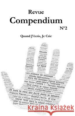 Revue Compendium N°2- Quand J'écris, Je Crie: Semestriel septembre 2018 Pierre, Francis 9781727201789 Createspace Independent Publishing Platform - książka