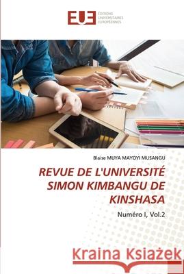 Revue de l'Université Simon Kimbangu de Kinshasa Muya Mayoyi Musangu, Blaise 9786203428124 Editions Universitaires Europeennes - książka