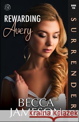 Rewarding Avery Becca Jameson 9798427566230 Independently Published - książka