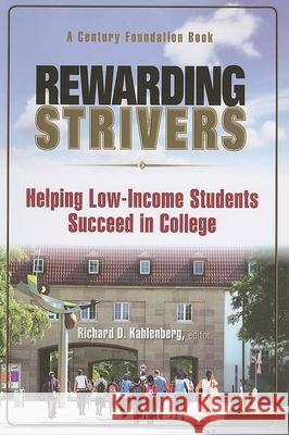 Rewarding Strivers: Helping Low-Income Students Succeed in College Richard D. Kahlenberg 9780870785160 Not Avail - książka