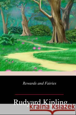 Rewards and Fairies Rudyard Kipling 9781986029711 Createspace Independent Publishing Platform - książka