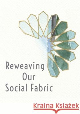 Reweaving Our Social Fabric: A Muslim Conference for the 21st Century Ibtisaam Ahmed Aisha Bewley Redpath Rabea 9781908892591 Diwan Press - książka