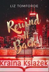 Rewind It Back Liz Tomforde 9788384184417 NieZwykłe Zagraniczne - książka