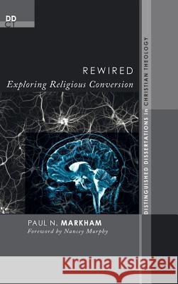 Rewired Paul N Markham, Nancey C Murphy 9781498249652 Pickwick Publications - książka