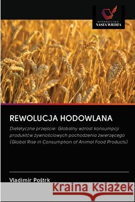 Rewolucja Hodowlana Vladim Postrk 9786202839211 Wydawnictwo Nasza Wiedza - książka
