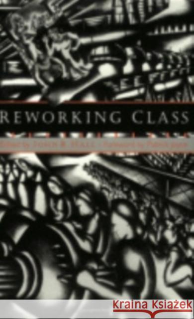 Reworking Class: Romanticism, Gender, and the Ethics of Understanding Hall, John R. 9780801483219 Cornell University Press - książka