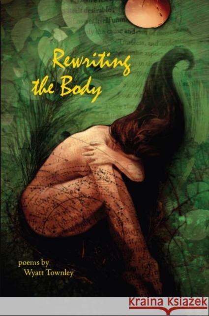 Rewriting the Body Wyatt Townley 9781622882168 Stephen F. Austin University Press - książka