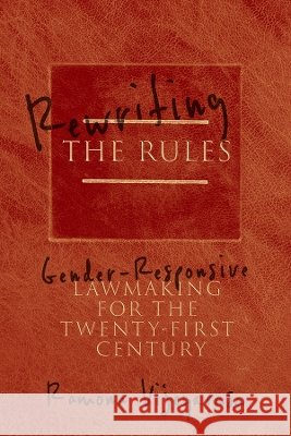 Rewriting the Rules: Gender-Responsive Lawmaking for the Twenty-First Century Ramona Vijeyarasa 9780520423534 University of California Press - książka