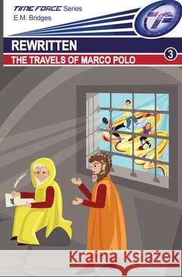 Rewritten: The Travels of Marco Polo E. M. Bridges 9781956494044 Three Fourths Books - książka