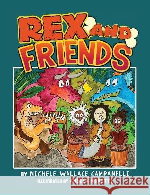 Rex and Friends Michele Wallace Campanelli 9781638671596 Dorrance Publishing Co. - książka