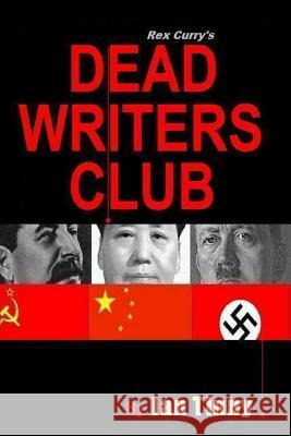 Rex Curry's Dead Writers Club Ian Tinny Rex Curry 9781502558985 Createspace - książka