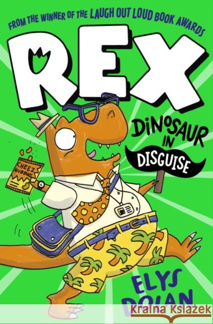 Rex: Dinosaur in Disguise Elys Dolan Elys Dolan  9781406397703 Walker Books Ltd - książka
