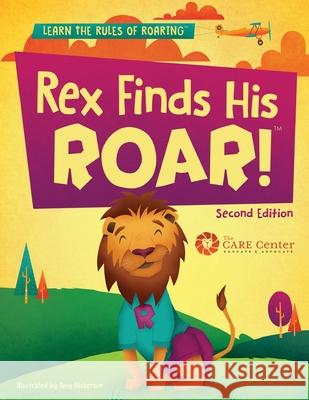 Rex Finds His Roar The Care Center 9780692856000 Care Center - książka