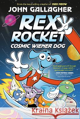 Rex Rocket: Cosmic Wiener Dog: (A Graphic Novel) John Gallagher 9780593712313 Random House Graphic - książka