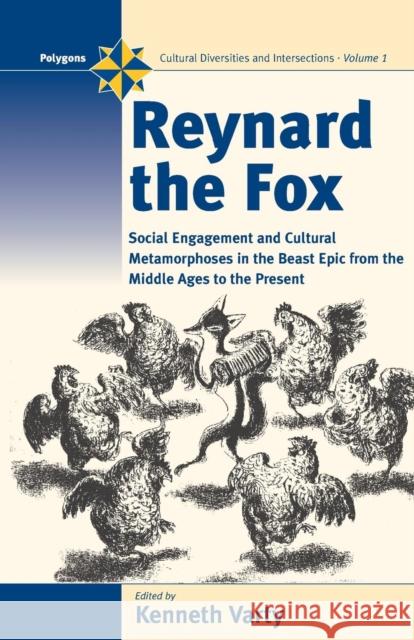 Reynard the Fox: Cultural Metamorphoses and Social Engagement in the Beast Epic from the Middle Ages to the Present Varty, Kenneth 9781571814227 Berghahn Books - książka