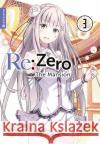 Re:Zero - The Mansion 03 Nagatsuki, Tappei, Fugetsu, Makoto, Otsuka, Shinichirou 9783753907611 Altraverse