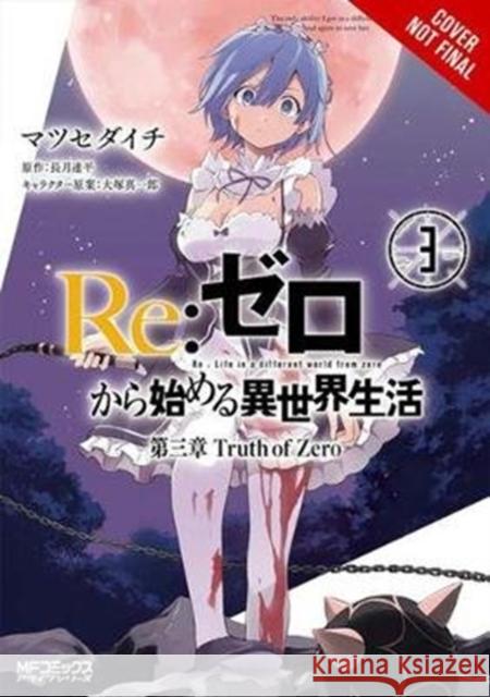 Re:ZERO -Starting Life in Another World-, Chapter 3: Truth of Zero, Vol. 3 (manga) Tappei Nagatsuki 9780316559515 Little, Brown & Company - książka