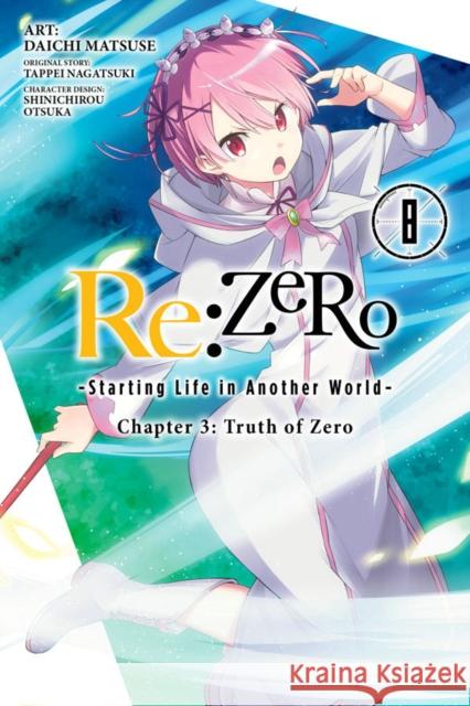 Re:ZERO -Starting Life in Another World-, Chapter 3: Truth of Zero, Vol. 8 (manga) Tappei Nagatsuki 9781975304034 Yen Press - książka