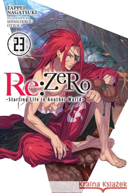 Re:ZERO -Starting Life in Another World-, Vol. 23 (light novel) Tappei Nagatsuki 9781975335373 Little, Brown & Company - książka