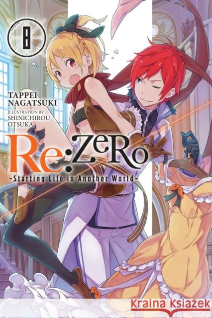 re:Zero Starting Life in Another World, Vol. 8 (light novel) Tappei Nagatsuki 9781975301934 Little, Brown & Company - książka