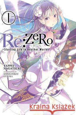 Re:ZERO, Vol. 1 (Novel): -Starting Life in Another World- Shinichirou Otsuka 9780316315302 Yen on - książka
