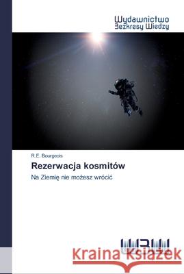 Rezerwacja kosmitów R E Bourgeois 9786200543752 Wydawnictwo Bezkresy Wiedzy - książka