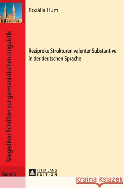 Reziproke Strukturen Valenter Substantive in Der Deutschen Sprache Drewnowska-Vargáné, Ewa 9783631672822 Peter Lang Gmbh, Internationaler Verlag Der W - książka