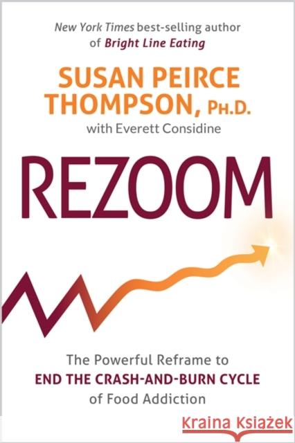 Rezoom: The Powerful Reframe to End the Crash-and-Burn Cycle of Food Addiction  9781401959074 Hay House Inc - książka