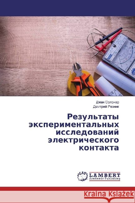 Rezul'taty jexperimental'nyh issledovanij jelektricheskogo kontakta Solonar, Dzhan; Reznik, Dmitrij 9783659849244 LAP Lambert Academic Publishing - książka