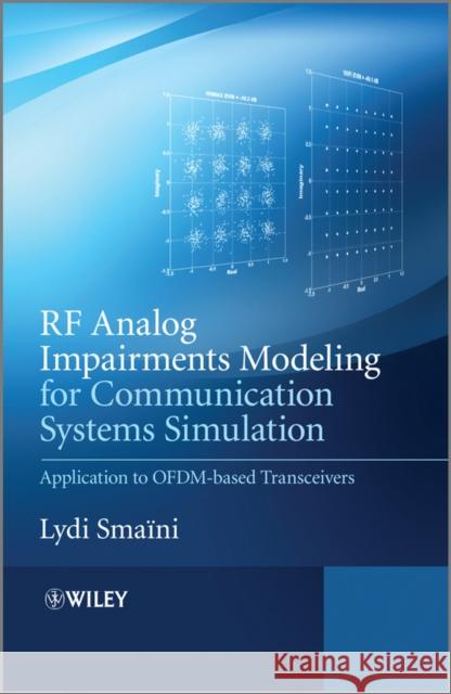 RF Analog Impairments Modeling for Communication Systems Simulation: Application to Ofdm-Based Transceivers Smaini, Lydi 9781119999072 John Wiley & Sons - książka