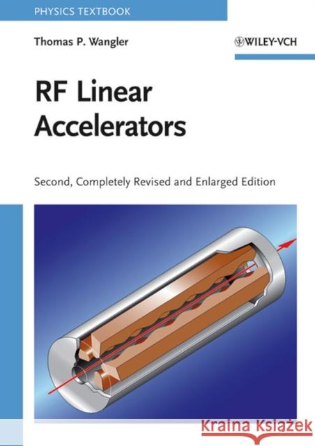 RF Linear Accelerators Thomas P. (Los Alamos National Laboratory) Wangler 9783527406807 Wiley-VCH Verlag GmbH - książka