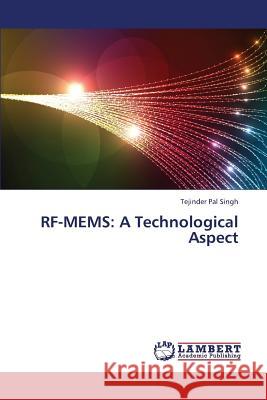 RF-Mems: A Technological Aspect Singh Tejinder Pal 9783659378768 LAP Lambert Academic Publishing - książka