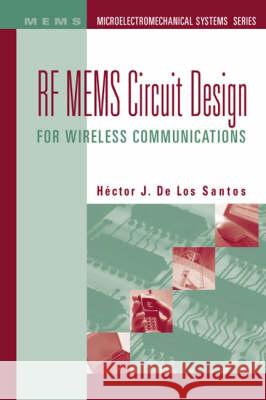 RF Mems Circuit Design for Wireless Communications de Los Santos, Hector J. 9781580533294 Artech House Publishers - książka