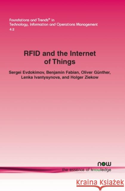 Rfid and the Internet of Things: Technology, Applications, and Security Challenges Evdokimov, Sergei 9781601984449 Now Publishers - książka