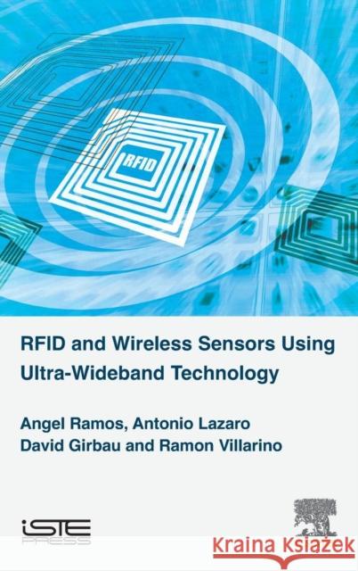 Rfid and Wireless Sensors Using Ultra-Wideband Technology Ramos, Angel 9781785480980 Elsevier Science & Technology - książka