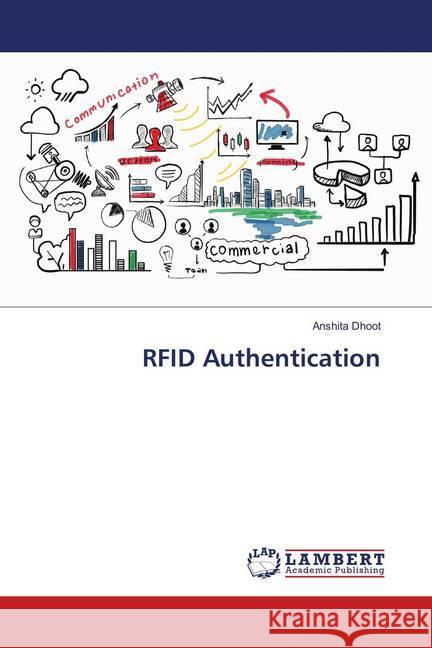 RFID Authentication Dhoot, Anshita 9786139871490 LAP Lambert Academic Publishing - książka