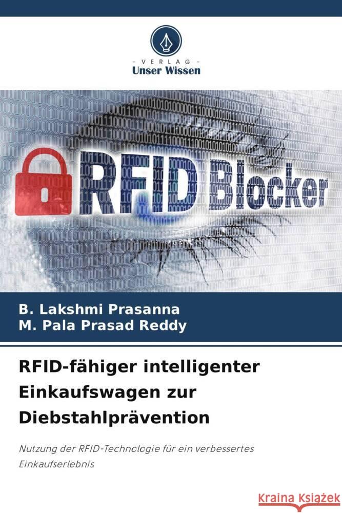 RFID-fähiger intelligenter Einkaufswagen zur Diebstahlprävention Prasanna, B. Lakshmi, Reddy, M. Pala Prasad 9786208210038 Verlag Unser Wissen - książka